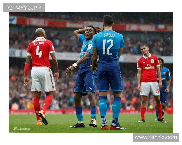 世界杯精彩对决阿森纳与本菲卡战成平局帽子戏法点燃全场激情